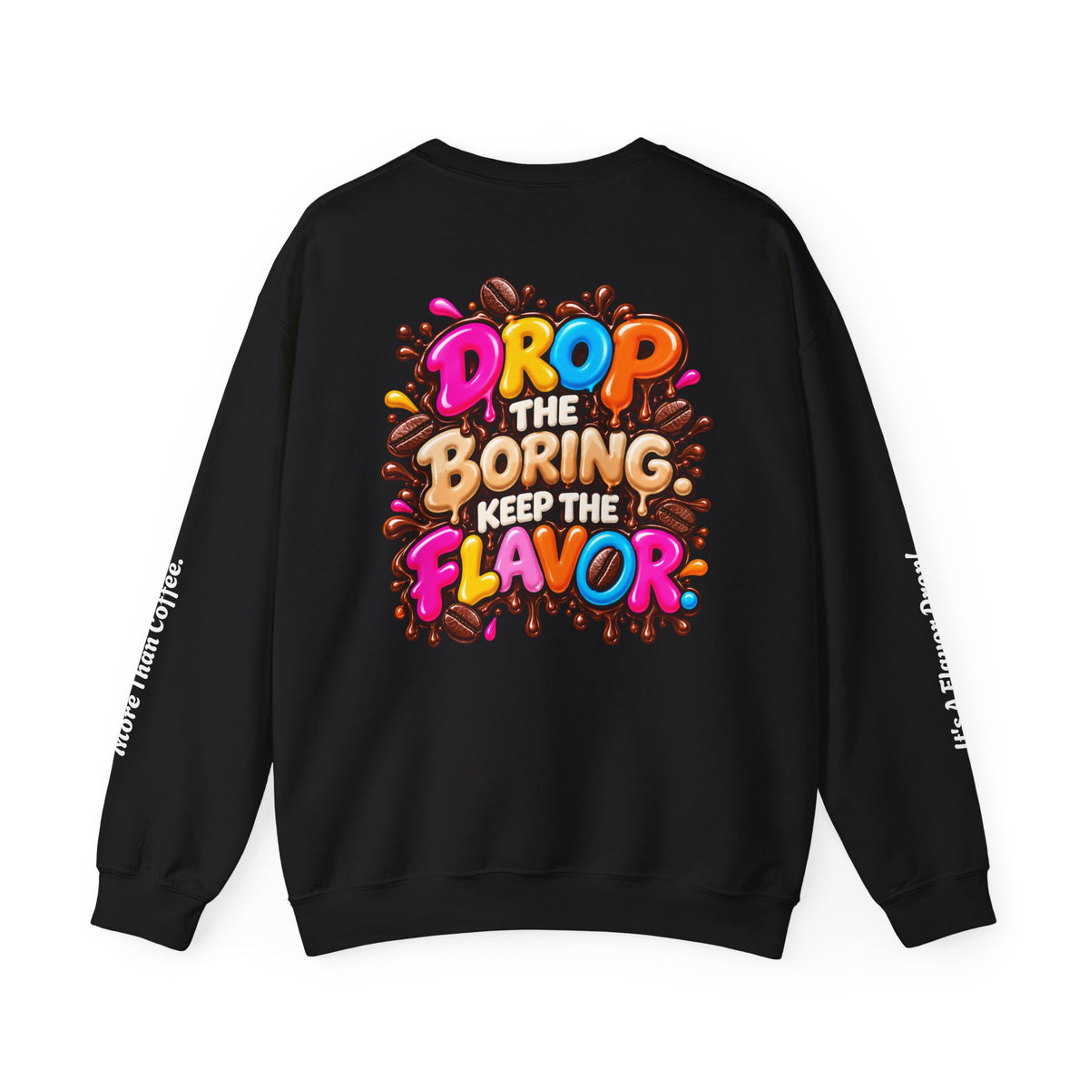 Flavor Drop Crewneck Sweatshirt — "Drop the Boring, Keep the Flavor" Coffee Co.