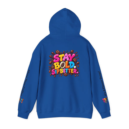 Flavor Drop Coffee Hoodie — “Stay Bold Sip Better” Graphic Pullover
